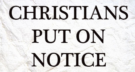 Christians Put on Notice